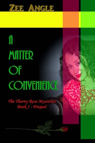 A Matter of Convenience The Thorny Rose Mysteries, Book 1 - Prequel