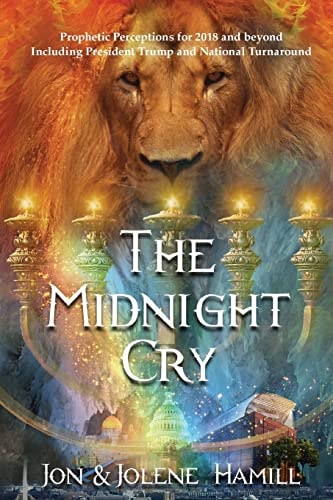 The Midnight Cry Prophetic Perceptions For 2018-2020
