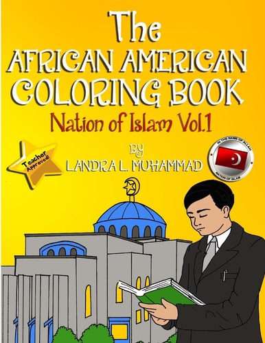The African American Coloring Book Nation of Islam (Past - Present - Future)