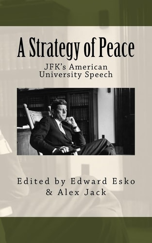 A Strategy of Peace JFK's American University Speech