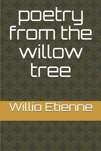 Poetry from the Willow Tree