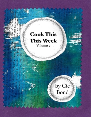 Cook This This Week Volume 2