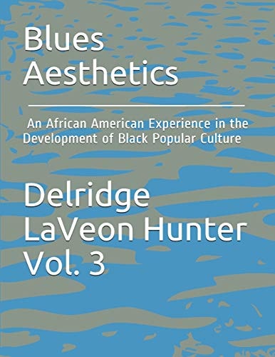 Blues Aesthetics : an African American Experience in the Development of Black P