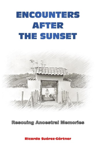 Encounters After the Sunset Rescuing Ancestral Memories