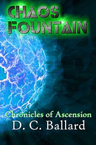Chaos Fountain The Chronicles of Acension