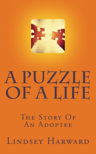 A Puzzle Of A Life The Story Of An Adoptee