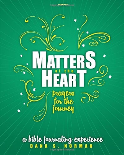 Matters of the Heart Prayers for the Journey