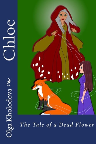 Chloe The Tale of a Dead Flower