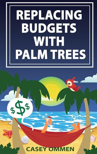 Replacing Budgets with Palm Trees