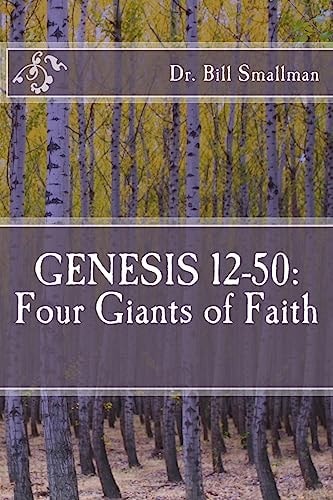 Genesis 12-50 Four Giants of Faith