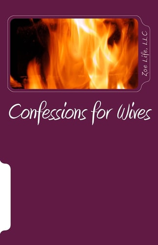 Confessions for Wives #PrayingWives RELOADED