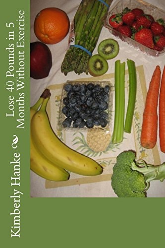 Lose 40 Pounds in 5 Months Without Exercise