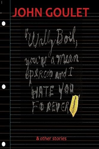 Wally Boil, You're a Mean Person and I Hate You Forever! and Other Stories