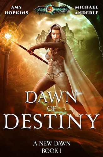 Dawn of Destiny Age Of Magic - A Kurtherian Gambit Series