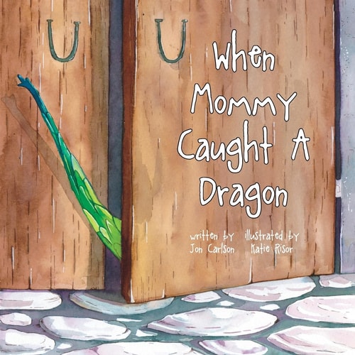 When Mommy Caught a Dragon