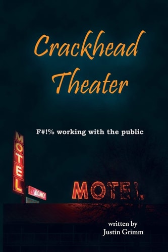 Crackhead Theater F#!% Working with the Public