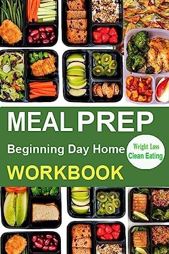 Meal Prep Workbook Making Meal Prep Easy Programme Possible Control Devised Solution Live Healthy ,Protect Heart Disease Ensuring Clean Eating ,Medical Nutrition, Beginning Day Home