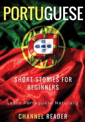 Portuguese Short Stories for Beginners Learn Portuguese Naturally
