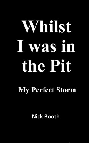 Whilst I Was in the Pit My Perfect Storm