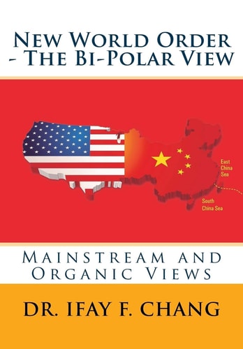 New World Order - the Bipolar View Mainstream and Organic Views