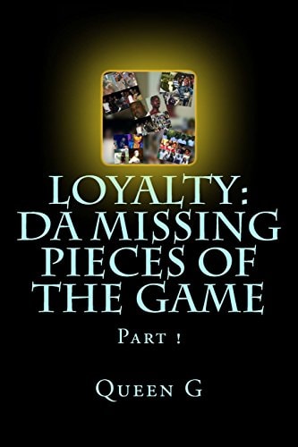 Loyalty Da Missing Pieces of the Game Part 1