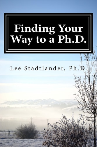 Finding Your Way to a Ph. D. Advice from the Dissertation Mentor
