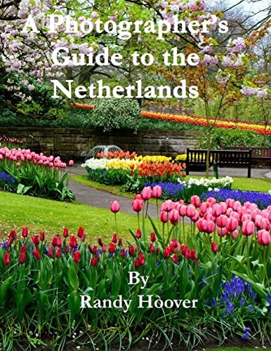 A Photographer's Guide to the Netherlands