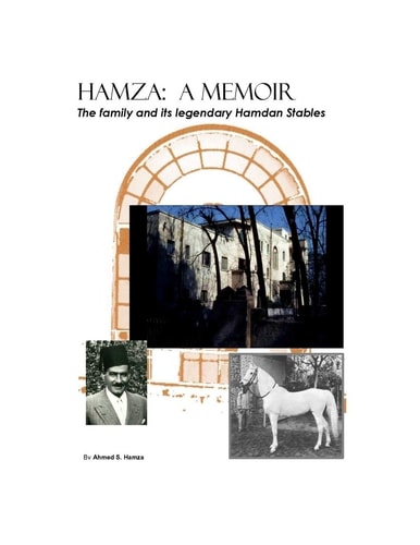 Hamza A Memoir: The Family and Its Legendary Hamdan Stables