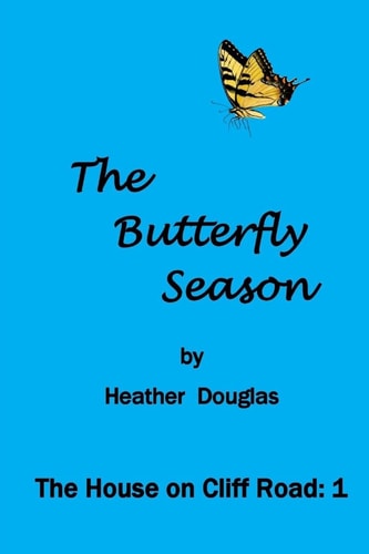 The Butterfly Season The House on Cliff Road: 1