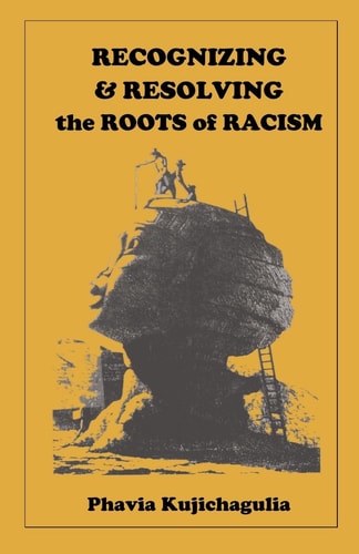 Recognizing and Resolving the Roots of Racism