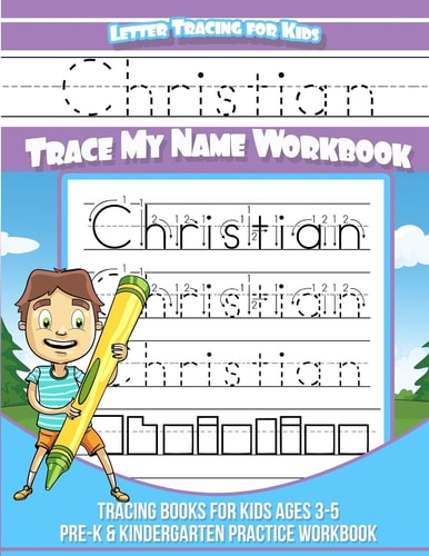 Letter Tracing for Kids Christian Trace My Name Workbook Tracing Books for Kids Ages 3 - 5 Pre-K and Kindergarten Practice Workbook