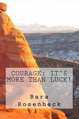 Courage It's More Than Luck!