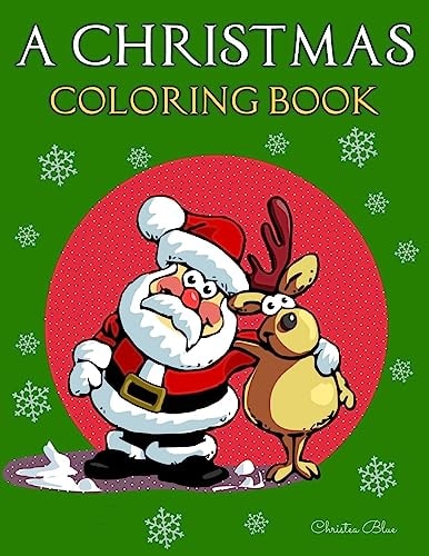 A Christmas Coloring Book (Adult and Kid Coloring Pages, Relaxing, Fun, Vintage and Modern)