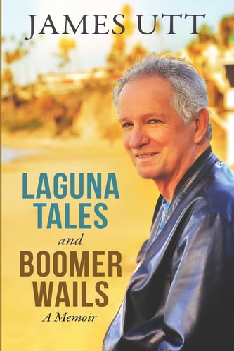 Laguna Tales and Boomer Wails