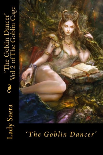 The Goblin Dancer Book 2 of the Goblin Cage