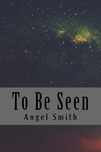 To Be Seen