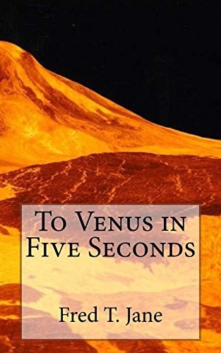 To Venus in Five Seconds An Account of the Strange Disappearance of Thomas Plummer, Pillmaker