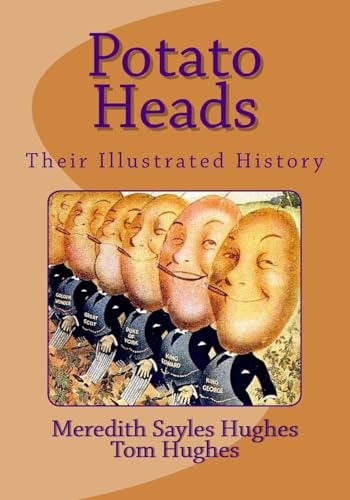 Potato Heads Their Illustrated History