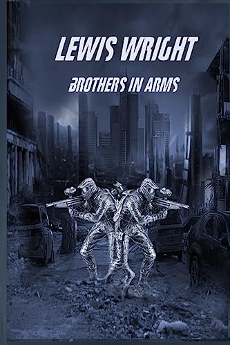 Lewis Wright Brothers In Arms