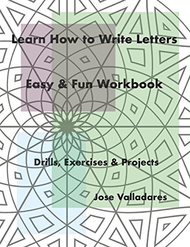 Learn How to Write Letters: Easy and Fun Workbook Drills, Exercises and Projects