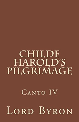Childe Harold's Pilgrimage Canto IV