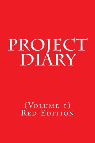 Project Diary (Volume 1) Red Edition