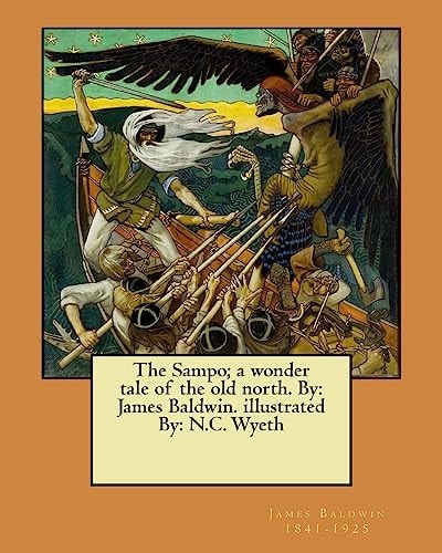 The Sampo; a Wonder Tale of the Old North. By James Baldwin. Illustrated By: N.C. Wyeth