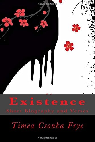 Existence Short Biography and Verses
