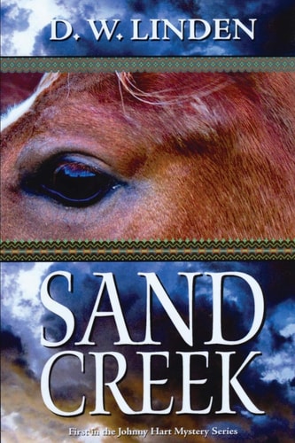 Sand Creek First in the Johnny Hart Mystery Series