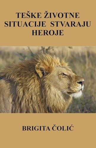 Teske Zivotne Situacije Stvaraju Heroje
