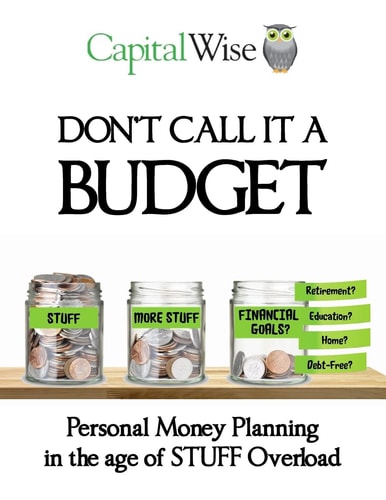 Don't Call It a Budget Personal Money Planning in the Age of STUFF Overload