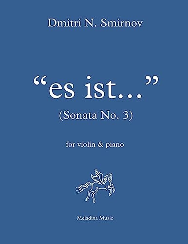 Es Ist... (Sonata No. 3) For Violin and Piano