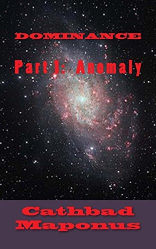 Dominance Part 1: Anomaly