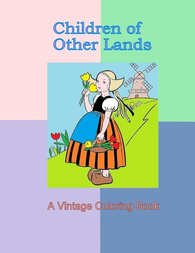 Children of Other Lands: a Vintage Coloring Book Vintage Illustrations, Cultural Clothing, Children Costumes, 1930's Drawings of Traditional Clothing,